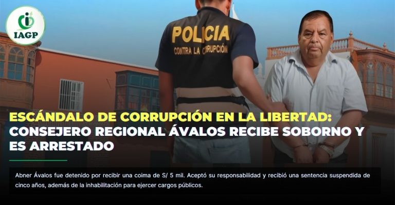 Escándalo de corrupción en La Libertad: Consejero regional Ávalos ...